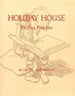 Holiday House: The First Fifty Yearsby: Freedman, Russell