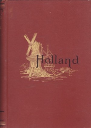 Holland and Its Peopleby: Edmondo De Amicis
