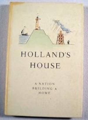 Holland's House: A Nation Building a Homeby: Bricklayer, Peter/Illustrated By Jo Spier