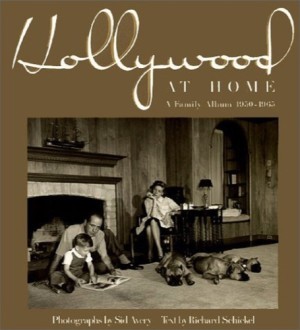 Hollywood at Home: A Family Album 1950-1965by: Schicked/Sid Avery, Richard 