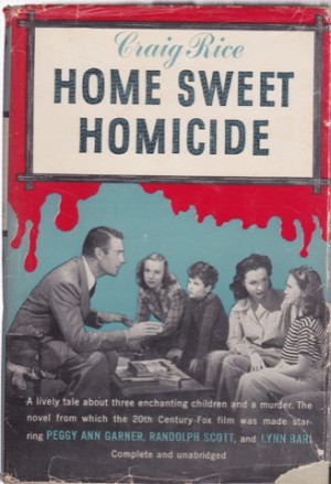 Home Sweet Homicide by: Craig Rice 