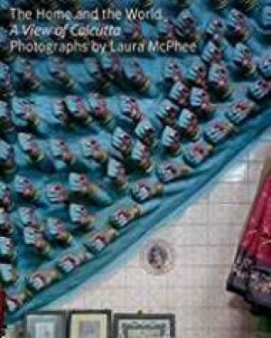Home and the World, The: A View of Calcuttaby: McPhee, Laura
