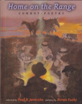Home on the Range: Cowboy Poetryby: Janeczko, Paul B./Bernie Fuchs (Illust.)