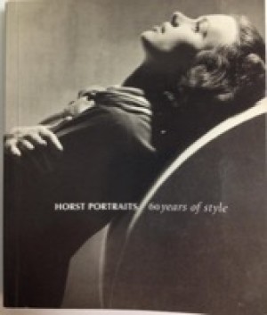 Horst Portraits: 60 Years of Style by: Robin Muir; Terence Pepper 