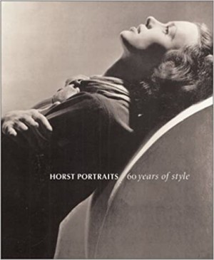 Horst Portraits: 60 Years of Styleby: Terence Pepper, Horst P. Horst, et al.
