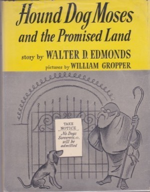 Hound Dog Moses and the Promised Landby: Edmonds/William Gropper, Walter D.