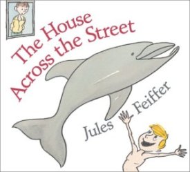 House Across the Street, The (SIGNED COPY)by: Feiffer, Jules