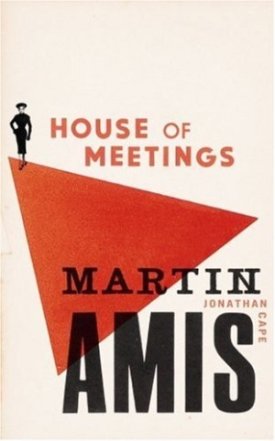 House of Meetings (SIGNED COPY)by: Amis, Martin