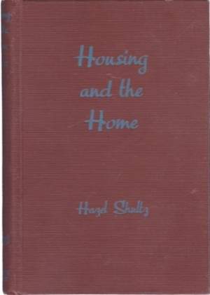 Housing and the Homeby: Shultz, Hazel 