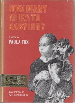 How Many Miles to Babylon?by: Fox, Paula