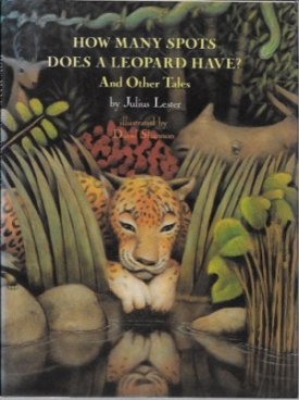 How Many Spots Does a Leopard Have? and Other Talesby: Lester, Julius and David Shannon
