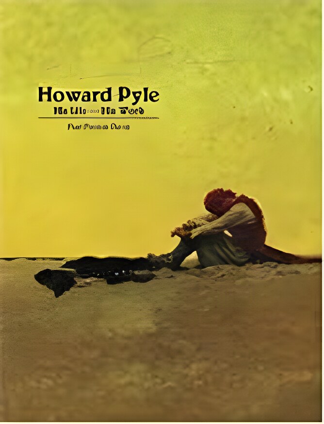 Howard Pyle: His Life - His Work (Two Volumes)by: Paul Preston Davis and Howard Pyle