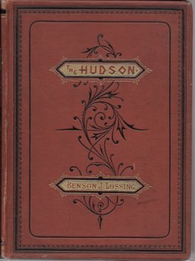 Hudson, The - From the Wilderness to the Seaby: Lossing, Benson J.