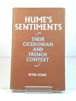 Hume's Sentiments: Their Ciceronian and French Contextby: Jones, Peter