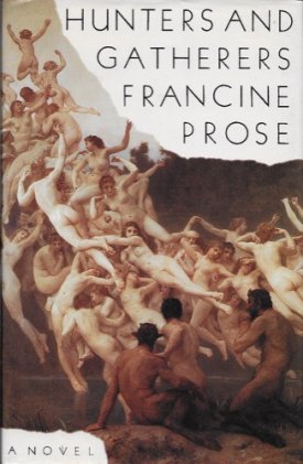Hunters and Gatherers (SIGNED COPY)by: Prose, Francine
