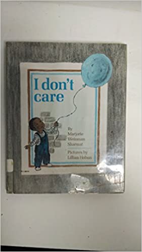 I Don't Careby: Sharmat, Marjorie Weinman and Lillian Hoban