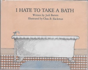 I Hate to Take a Bathby: Barrett, Judi