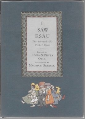 I Saw Esau:  The Schoolchild's Pocket Bookby: Opie, Iona & Peter, Maurice Sendak