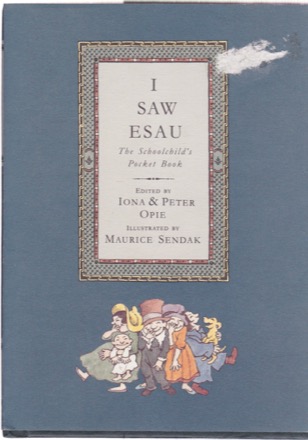 I Saw Esau:  The Schoolchild's Pocket Bookby: Opie, Iona &amp; Peter, Maurice Sendak