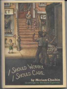 I Should Worry, I Should Careby: Chaikin, Miriam