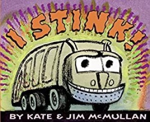 I Stink! (SIGNED COPY)by: Mcmullan, Kate and james