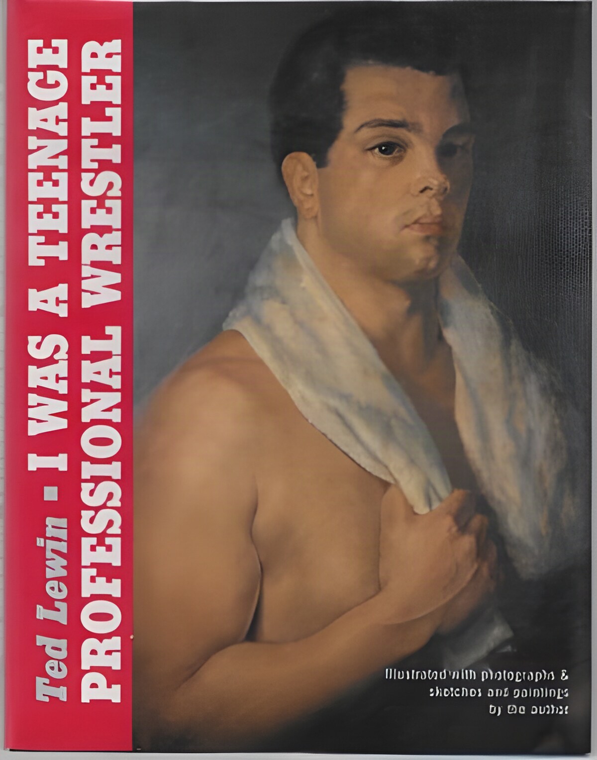 I Was a Teenage Professional Wrestlerby: Lewin, Ted