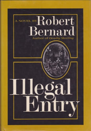 Illegal Entryby: Bernard, Robert