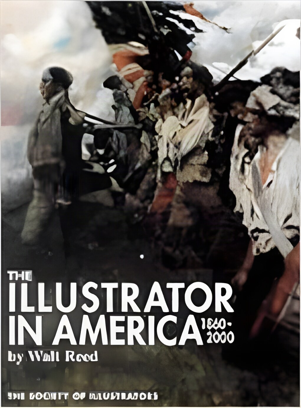 Illustrator in America, The: 1860-2000by: Reed, Walt