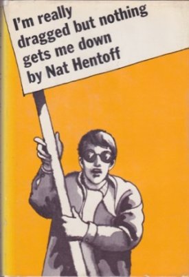 I'm Really Dragged But Nothing Gets Me Downby: Hentoff, Nat
