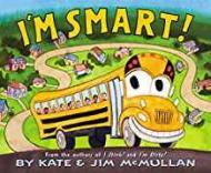 I'm Smart! (SIGNED COPY)by: McMullan, Kate & Jim