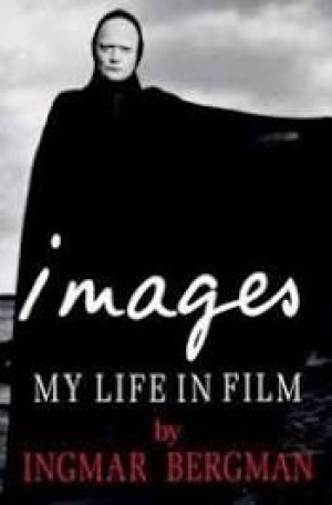 Images - My Life in Filmby: Ingmar Bergman