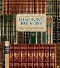 Imagining Paradise: The Richard and Ronay Menschel Libraryby: Manfred Heiting, Sheila Foster, et al.