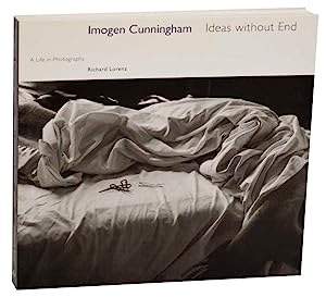 Imogen Cunningham: Ideas without End, a Life in Photographsby: Lorenz, Richard & Cunningham, Imogen 