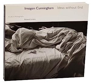 Imogen Cunningham: Ideas without End, a Life in Photographsby: Lorenz, Richard & Cunningham, Imogen 