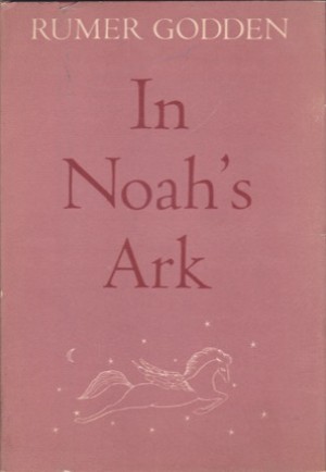 In Noah's Arkby: Godden, Rumer