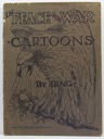 In Peace and War; Cartoons from the Des Moines Register by J.N. Darling alias Dingby: Darling (Ding), Jay N.