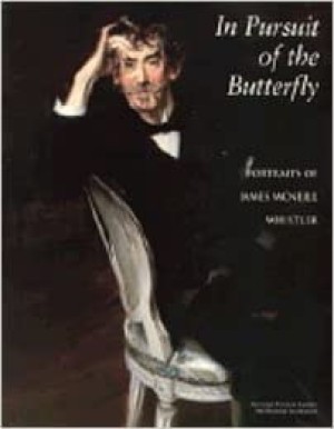 In Pursuit of the Butterfly: Portraits of James McNeill Whistlerby: Denker, Eric