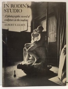 In Rodin's Studio: A Photographic Record of Sculpture in the Makingby: Elsen, Albert E.