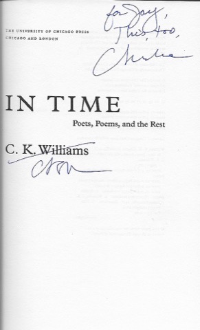In Time: Poets, Poems, and the Rest (SIGNED COPY)by: Williams, C. K.