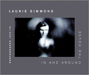 In and Around the House: Photographs 1976-78by: Simmons/ Carol Squiers, Laurie