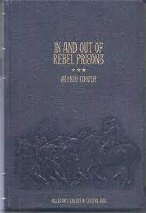 In and Out of Rebel Prisons (Collector's Library of the Civil War)by: Cooper, Alonzo