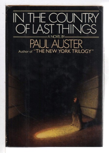 In the Country of Last Things by: Paul Auster