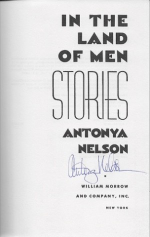 In the Land of Men: Stories (SIGNED COPY)by: Nelson, Antonya
