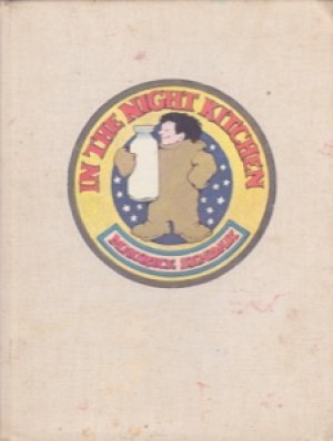 In the Night Kitchen by: Maurice Sendak