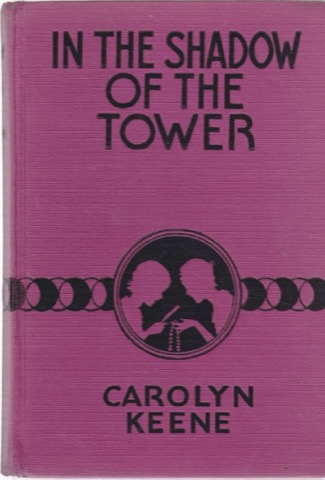In the Shadow of the Tower (The Dana Girls Mystery Stories) by: Keene, Carolyn