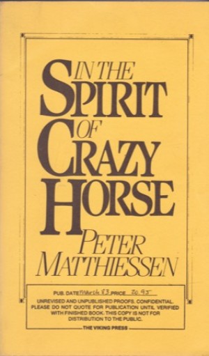 In the Spirit of Crazy Horse (SIGNED PROOF)by: Matthiessen, Peter