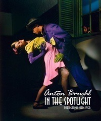 In the Spotlight: Anton Bruehl Photographs 1902-1950sby: Anton Bruehl/ Gael Newton (Editor)