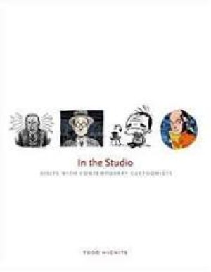 In the Studio: Visits with Contemporary Cartoonistsby: Hignite, Todd