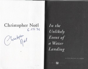 In the Unlikely Event of a Water Landing - A Geography of Grief (SIGNED COPY)by: Noel, Christopher