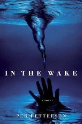 In the Wake: A Novelby: Per Petterson 